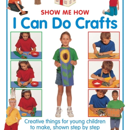 Show Me How: I can do Crafts