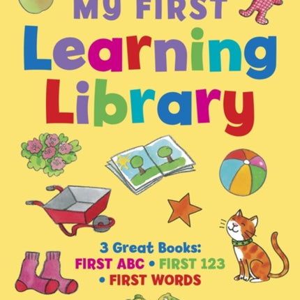 My first learning library: 3 Great Books: ABC * First 123 * First Words