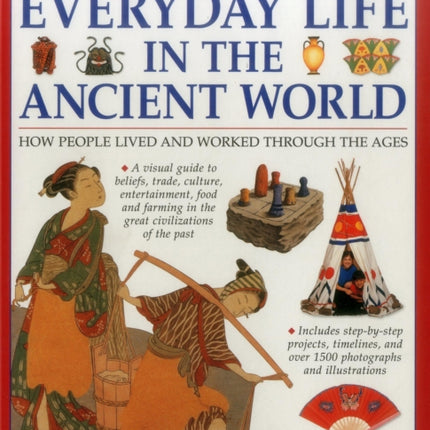 Illustrated History Encyclopedia Everyday Life in the Ancient World