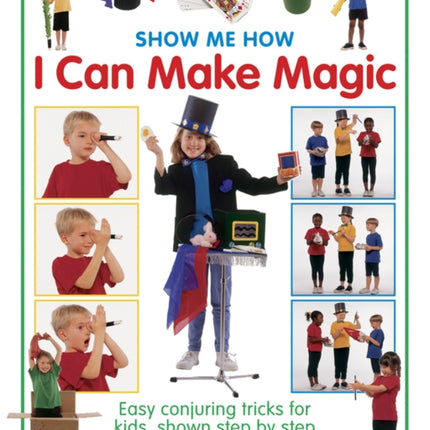 Show Me How: I can Make Magic