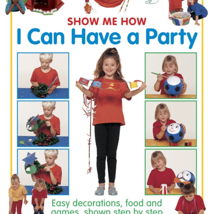 Show Me How: I can Have a Party