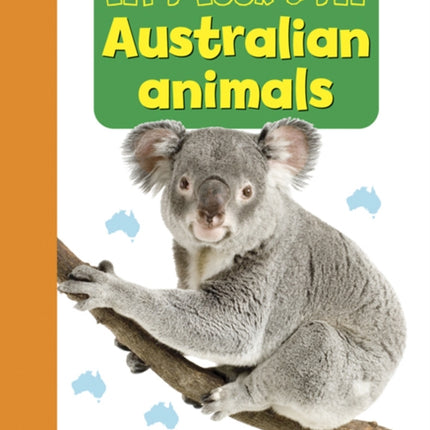 Let's Look & See: Australian Animals