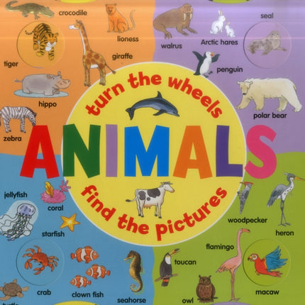 Animals: Turn the Wheels - Find the Pictures