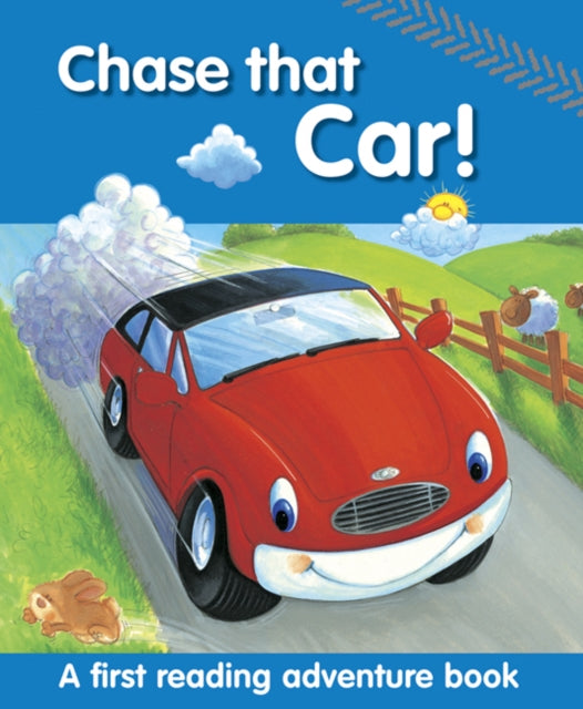 Chase That Car!: A First Reading Adventure Book