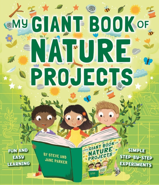 My Giant Book of Nature Projects: Fun and easy learning, in simple step-by-step experiments