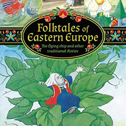 Folktales of Eastern Europe: The flying ship and other traditional stories