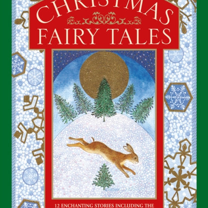 Christmas Fairy Tales: 12 enchanting stories including The Christmas Cuckoo and The Nutcracker