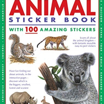 Ultimate Animal Sticker Book with 100 amazing stickers: Learn all about the animal kingdom – with fantastic reusable easy-to-peel stickers.