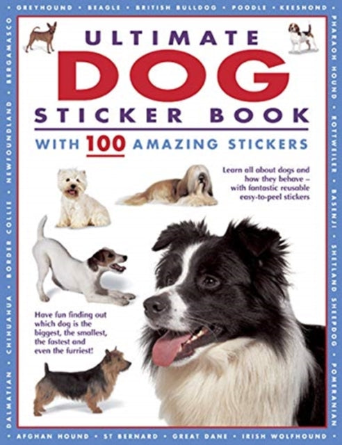 Ultimate Dog Sticker Book: with 100 amazing stickers