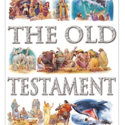 The Childrens Illustrated Bible The Old Testament