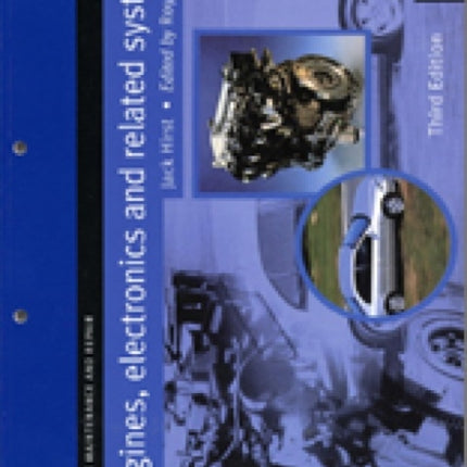 Engines, Electronics and Related Systems Level 3: Vehicle Maintenance and Repair Series
