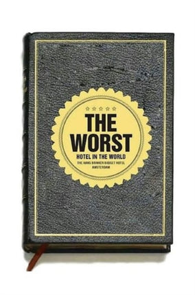 The Worst Hotel in the World The Hans Brinker Budget Hotel Amsterdam by KesselsKramer  AUTHOR  Apr012009 Paperback