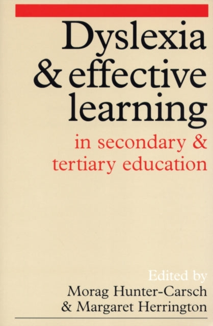 Dyslexia and Effective Learning in Secondary and Tertiary Education