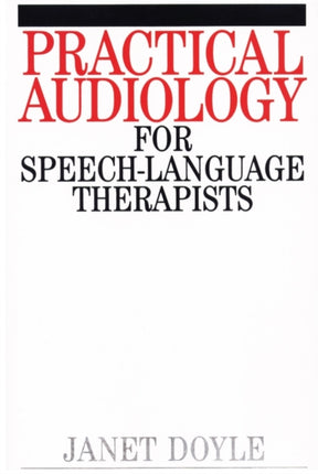 Practical Audiology for Speech and Language