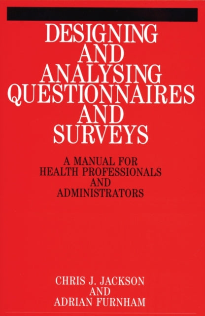 Designing and Analysis Questionnaires and Surveys: A Manual for Health Professionals and Administrators