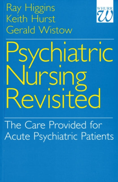 Psychiatric Nursing Revisited: The Care Provided for Acute Psychiatric Patients