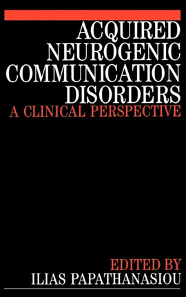 Acquired Neurogenic Communication Disorders: A