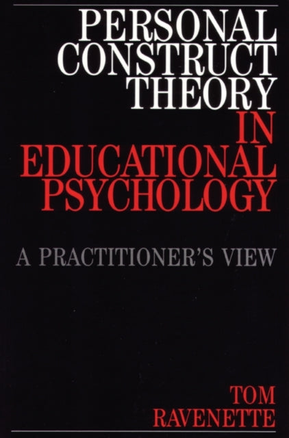 Personal Construct Theory in Educational Psychology: A Practitioner's View