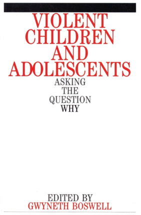 Violent Children and Adolescents: Asking the