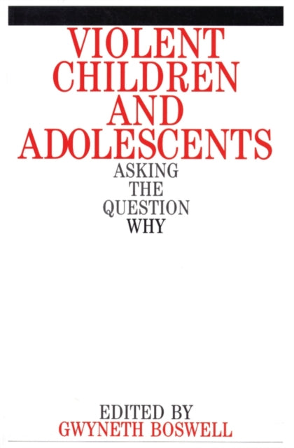 Violent Children and Adolescents: Asking the