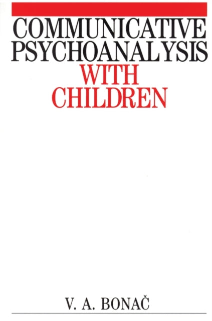 Communicative Psychoanalysis with Children