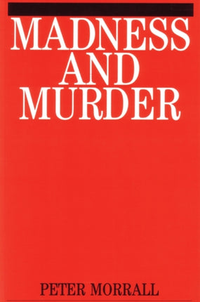 Madness and Murder: Implications for the