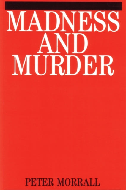 Madness and Murder: Implications for the