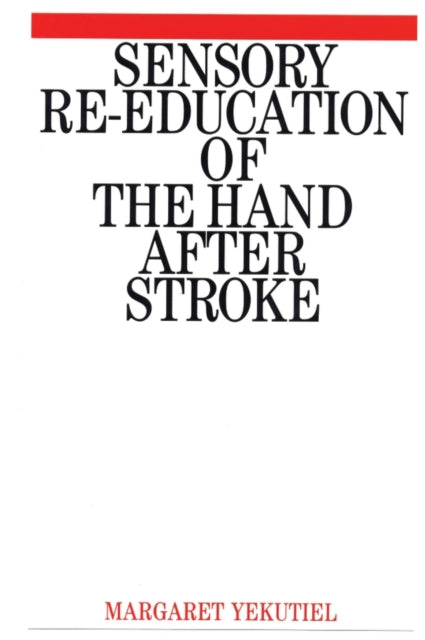 Sensory Re-Education of the Hand after Stroke