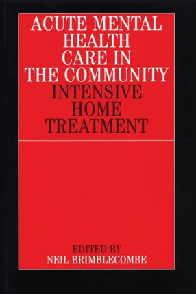 Acute Mental Health Care in the Community: Intensive Home Treatment