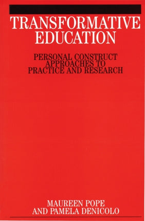 Transformative Education: Personal Construct Approaches ot Practice and Research