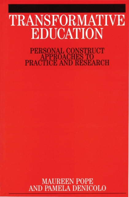 Transformative Education: Personal Construct Approaches ot Practice and Research