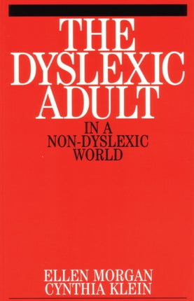 The Dyslexic Adult in A Non-Dyslexic World