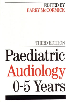 Paediatric Audiology 0 - 5 YEARS