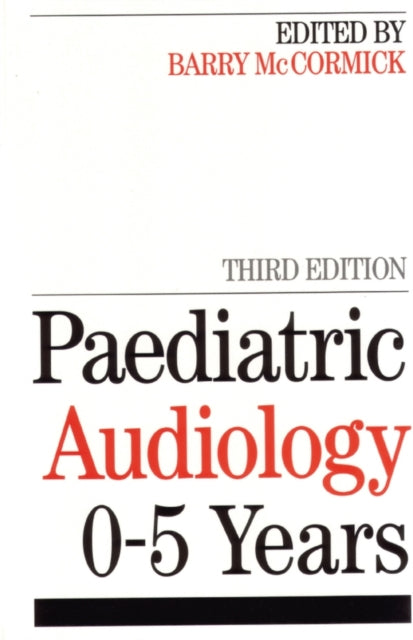 Paediatric Audiology 0 - 5 YEARS