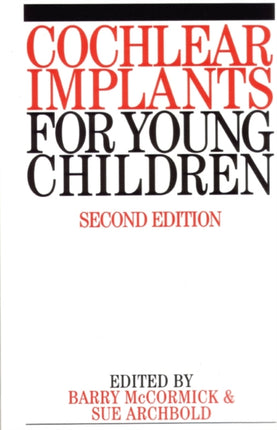 Cochlear Implants for Young Children: The Nottingham Approach to Assessment and Habilitation