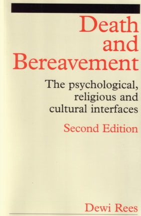 Death and Bereavement: Psychological, Religious and Cultural Interfaces