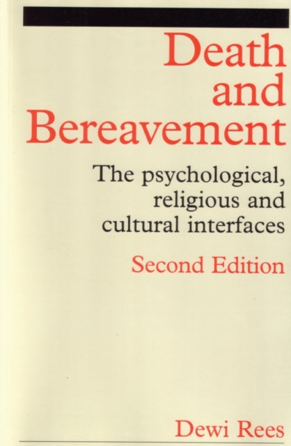 Death and Bereavement: Psychological, Religious and Cultural Interfaces