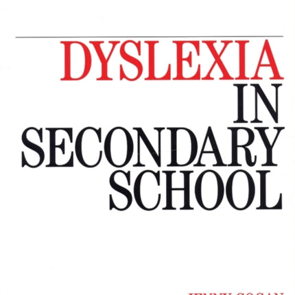 Dyslexia in the Secondary School: A Practical
