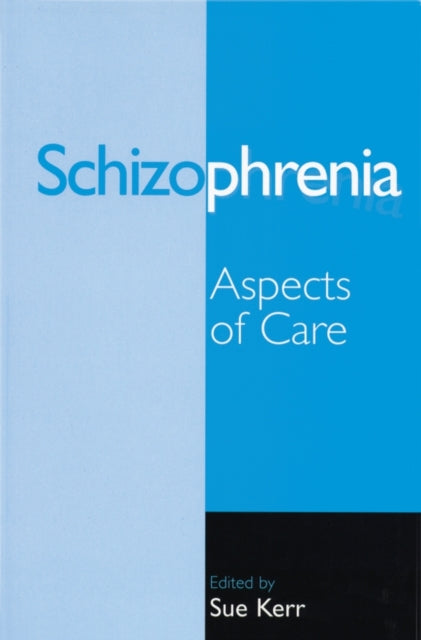 Schizophrenia: Aspects of Care