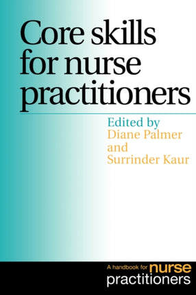 Core Skills for Nurse Practitioners: A Handbook for Nurse Practitioners