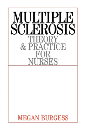 Multiple Sclerosis: Theory and Practice for