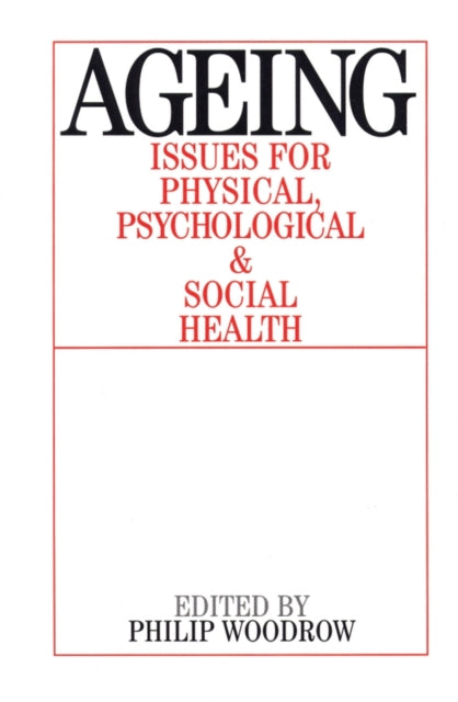 Ageing: Issues for Physical, Psychological, and Social Health