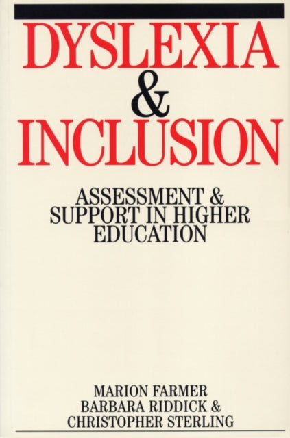 Dyslexia and Inclusion: Assessment and Support in Higher Education