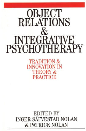 Object Relations and Integrative Psychotherapy: