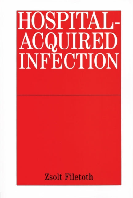 Hospital-Acquired Infection: Causes and Control