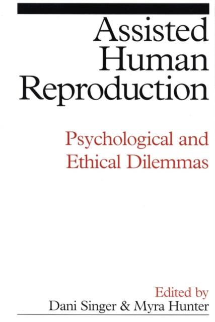 Assisted Human Reproduction: Psychological and Ethical Dilemmas