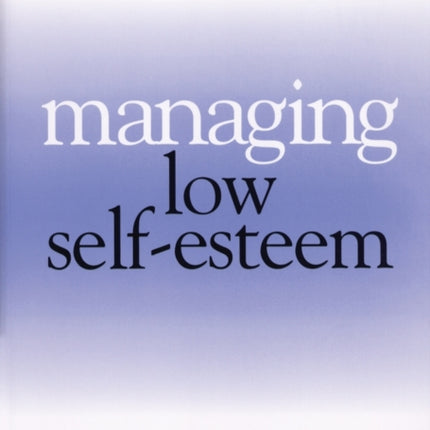 Managing Low Self Esteem