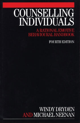 Counselling Individuals: A Rational Emotive Behavioural Handbook