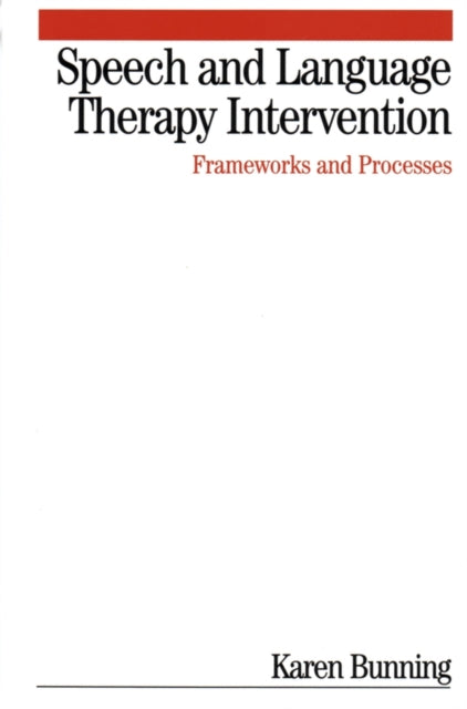 Speech and Language Therapy Intervention: Frameworks and Processes