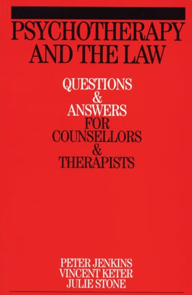 Psychotherapy and the Law: Questions and Answers for Counsellors and Therapists